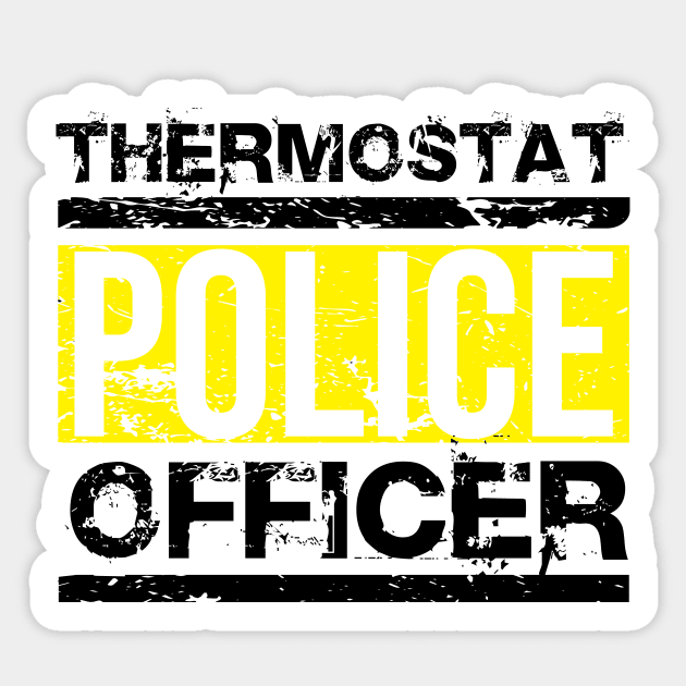 Father's Day Gift Thermostat Police Officer Sticker by jodotodesign